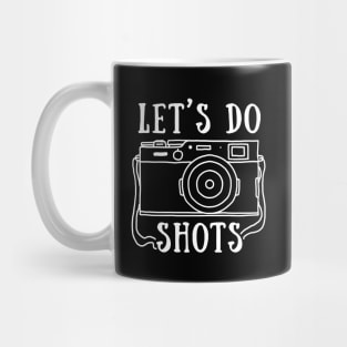 Let's Do Shots Mug